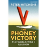 The Phoney Victory: The World War II Illusion