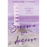 Someone You Deserve