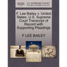 F. Lee Bailey V. United States. U.S. Supreme Court Transcript of Record with Supporting Pleadings