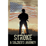 A Stroke: A Soldier's Journey