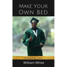 Make Your Own Bed
