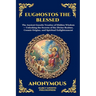 Eugnostos the Blessed: The Ancient Gnostic Treatise of Hidden Wisdom - Unlocking the Secrets of the Divine Realms, Cosmic Origins, and Spiritual Enlig