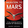Migration to Mars: It All Started with a Flock of Seagulls