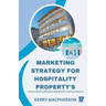 Marketing Strategy for Hospitality Property's