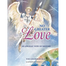 No Greater Love: An Angelic View of History