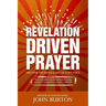 Revelation Driven Prayer