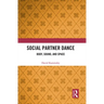 Social Partner Dance: Body, Sound, and Space