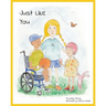 Just Like You: For Children with Cancer and their Friends