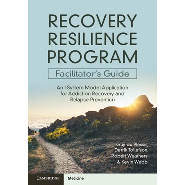 Recovery Resilience Program Facilitator's Guide: An I-System Model Application for Addiction Recovery and Relapse Prevention