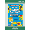 The Survival Guide for Kids with Autism Spectrum Disorders (And Their Parents) (16pt Large Print Edition)