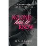 No One Has To Know