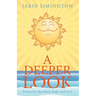 A Deeper Look: Poetry for the Mind, Body, and Soul