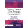 Trajectory Planning Using Dynamics and Power Models: A Heuristics Based Approach