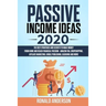 Passive Income Ideas 2020: The Best Strategies and Secrets to Make Money From Home and Reach Financial Freedom - Amazon FBA, Dropshipping, Affili