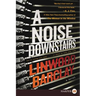 A Noise Downstairs