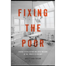 Fixing the Poor: Eugenic Sterilization and Child Welfare in the Twentieth Century