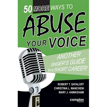 50 More Ways to Abuse Your Voice