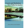 Courts and Mediation: New Paths for Justice