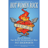 Hot Women Rock: How to discover your midlife entrepreneurial mojo.