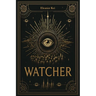 Watcher: A Philosophical Science Fiction Novel (Revised Edition)