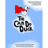 The Can Do Duck (New Edition - paperback): A Story About Believing In Yourself