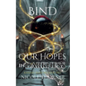Bind Our Hopes in Darkness
