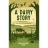 A Dairy Story: Our Journey to Cow-With-Calf Dairy Farming