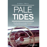 Pale Tides - a novel: Based on a true story, A gripping biographical Christian story of a journey of love and loss in a culture seduced by l
