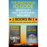 The Emotional IQ Code. Sensitivity, Self Awareness and Wellness: Read people like a book - Read a person's emotions. How to understand human behavior,