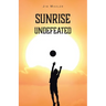 Sunrise Undefeated