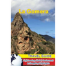 La Gomera Travel Guide: Sightseeing, Hotel, Restaurant & Shopping Highlights
