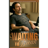 Waiting To Break