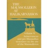 The Maussolleion at Halikarnassos. Reports of the Danish Archaeological Expedition to Bodrum: 6. Subterranean and Pre-Maussollan Structures on the Sit