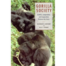 Gorilla Society: Conflict, Compromise, and Cooperation Between the Sexes