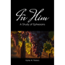 In Him: A Study of Ephesians