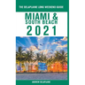 Miami & South Beach - The Delaplaine 2021 Long Weekend Guide