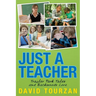 Just a Teacher: Trailer Park Tales and Backwoods Lore