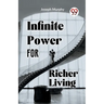 Infinite Power For Richer Living