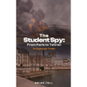 The Student Spy: From Paris to Tehran