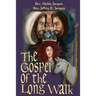 The Gospel of the Long Walk