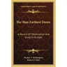 The Man Farthest Down: A Record Of Observation And Study In Europe