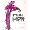 Strum Bowing Etudes--Viola: Etude Companion to the Strum Bowing Method-How to Groove on Strings
