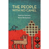 The People With No Camel: Based On A True Story
