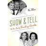 Show and Tell: The New Book of Broadway Anecdotes