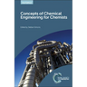 Concepts of Chemical Engineering for Chemists