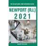 Newport (R.I.) - The Delaplaine 2021 Long Weekend Guide