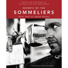 Secrets of the Sommeliers: How to Think and Drink Like the World's Top Wine Professionals