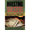 Investing Success: How to Conquer 30 Costly Mistakes & Multiply Your Wealth