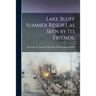 Lake Bluff Summer Resort as Seen by Its Friends.