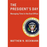 The President's Day: Managing Time in the Oval Office